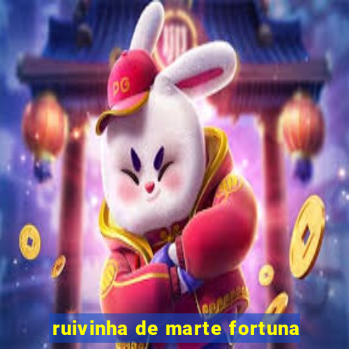 ruivinha de marte fortuna